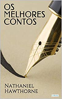 Livro Os Melhores Contos de Nathaniel Hawthorne (Col. Melhores Contos)