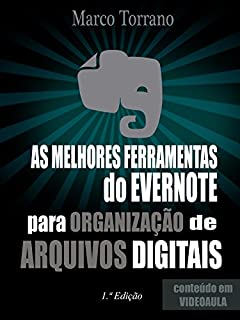 As melhores ferramentas do Evernote para organização de arquivos digitais
