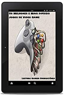 Livro Os melhores e mais difíceis jogos de vídeo game de todos os tempos. : Leitura gamer obrigatória.