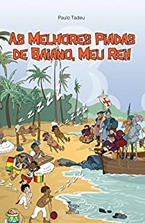 Livro As melhores piadas de baiano, meu rei