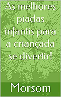 Livro As melhores piadas infantis para a criançada se divertir!