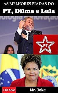 Livro As Melhores Piadas do PT, Dilma e Lula