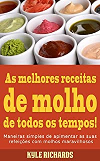 Livro As melhores receitas de molho de todos os tempos!