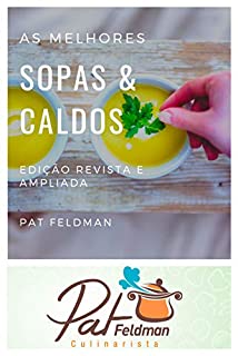 Livro As melhores sopas e caldos para sua cozinha: Edição revista e ampliada