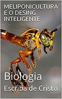 Livro MELIPONICULTURA E O DESING INTELIGENTE: Biologia