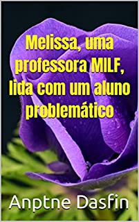 Melissa, uma professora MILF, lida com um aluno problemático