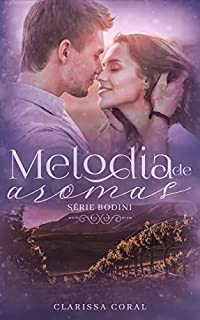 Livro Melodia de Aromas (Série Bodini - Livro 1)