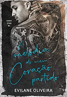 Livro A Melodia do Meu Coração Partido (Dark Star Livro 1)