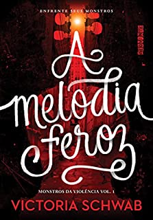 A melodia feroz (Monstros da Violência)