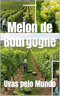 Livro Melon de Bourgogne: Uvas pelo Mundo (Wines of the World: France)