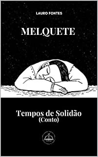 Livro MELQUETE: Tempos de Solidão