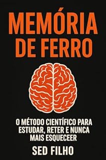 Livro Memória de Ferro: O método científico para estudar, reter e nunca mais esquecer