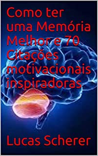 Livro Como ter uma Memória Melhor e 70 Citações motivacionais inspiradoras