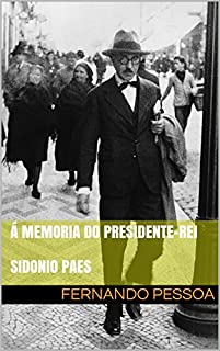 Á MEMORIA DO PRESIDENTE-REI SIDONIO PAES