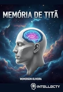Livro Memória de Titã: O Guia Definitivo para Aprender, Reter e Ser Aprovado