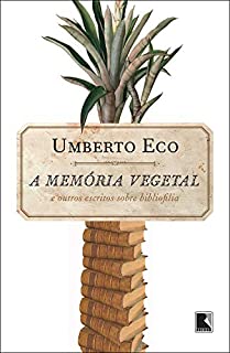 Livro A memória vegetal: e outros escritos de bibliofilia