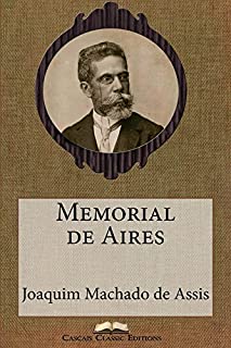 Memorial de Aires (Edição Especial Ilustrada): Com biografia do autor e índice activo (Grandes Clássicos Luso-Brasileiros Livro 13)