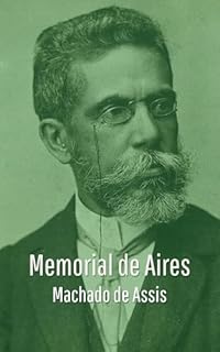 Livro Memorial de Aires (Com notas) - Gigantes da Literatura Nacional