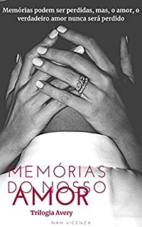 Livro Memórias do Nosso Amor (Trilogia Avery Livro 1)