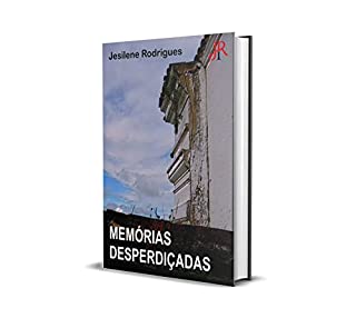 MEMÓRIAS DESPERDIÇADAS