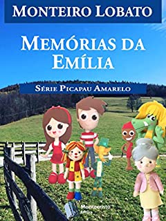 Livro Memórias da Emília (Série Picapau Amarelo Livro 6)