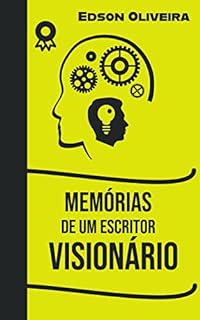 Livro MEMÓRIAS DE UM ESCRITOR VISIONÁRIO