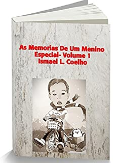 Livro AS MEMÓRIAS DE UM MENINO ESPECIAL: Anjos Não Falam, Apenas deixam Marcas (1)