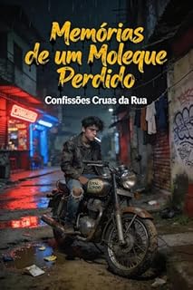 Livro Memorias de um moleque perdido: Confissões crua da rua