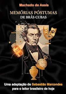 Livro Memórias Póstumas de Brás Cubas: Uma adaptação de Sebastião Marcondes para o leitor brasileiro de hoje