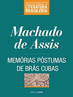 Livro Memórias Póstumas de Brás Cubas (Biblioteca Essencial da Literatura Brasileira Livro 1)