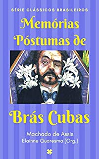 Memórias Póstumas de Brás Cubas (Clássicos Brasileiros)