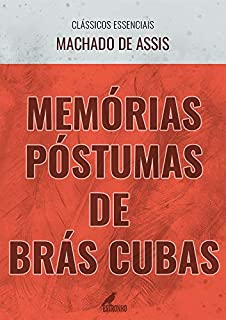 Memórias Póstumas de Brás Cubas (Clássicos Essenciais)
