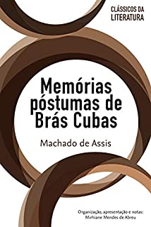 Memórias póstumas de Brás Cubas (Clássicos da literatura)