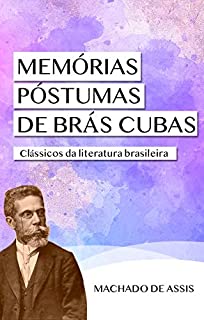 Livro Memórias Póstumas de Brás Cubas (Clássicos da Literatura Brasileira)