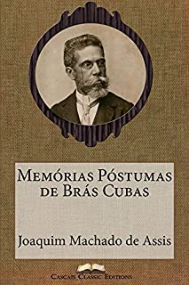 Memórias Póstumas de Brás Cubas (Edição Especial Ilustrada): Com biografia do autor e índice activo (Grandes Clássicos Luso-Brasileiros Livro 12)