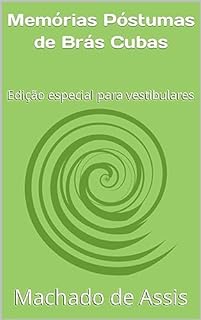 Livro Memórias Póstumas de Brás Cubas: Edição especial para vestibulares