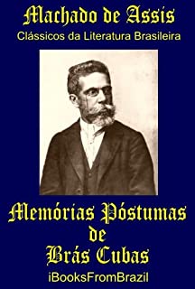 Livro Memórias Póstumas de Brás Cubas (Great Brazilian Literature Livro 49)