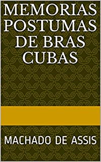 Livro Memorias Postumas de Bras Cubas: MACHADO DE ASSIS