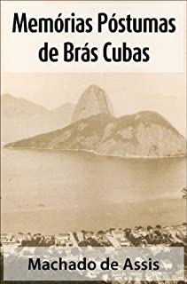 Memórias Póstumas de Brás Cubas - Machado de Assis (Clássicos da Literatura Brasileira) (Portuguese Edition)