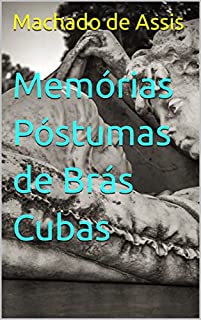 Livro Memórias Póstumas de Brás Cubas: Obra de Machado de Assis