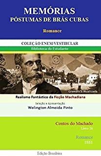Livro MEMÓRIAS PÓSTUMAS DE BRÁS CUBAS: Realismo Fantástico da Ficção Machadiana (Contos do Machado Livro 26)