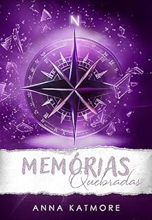 Livro Memórias Quebradas (Amor na Neve Livro 2)