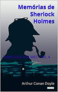 Livro As Memórias de Sherlock Holmes - Vol. 4 (Coleção Sherlock Holmes)