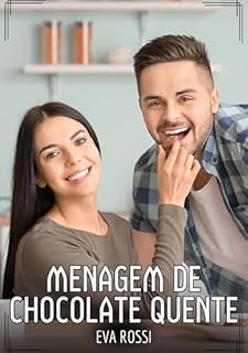 Livro Menagem de chocolate quente: Contos de Sexo Explícito para Adultos