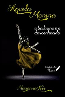 Livro Aquela Menina: a bailarina e o desconhecido