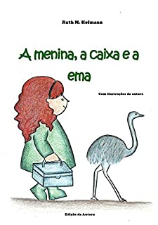 Livro A menina, a caixa e a ema (As meninas, os bichos e as coisas Livro 4)