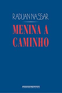 Livro Menina a caminho: E outros textos