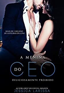 A MENINA DO CEO ( LIVRO ÚNICO)