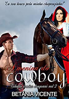 Livro A Menina do Cowboy (Trilogia Irmãos Dragonni Livro 2)
