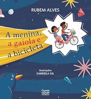 Livro A menina, a gaiola e a bicicleta (Biblioteca Rubem Alves)
